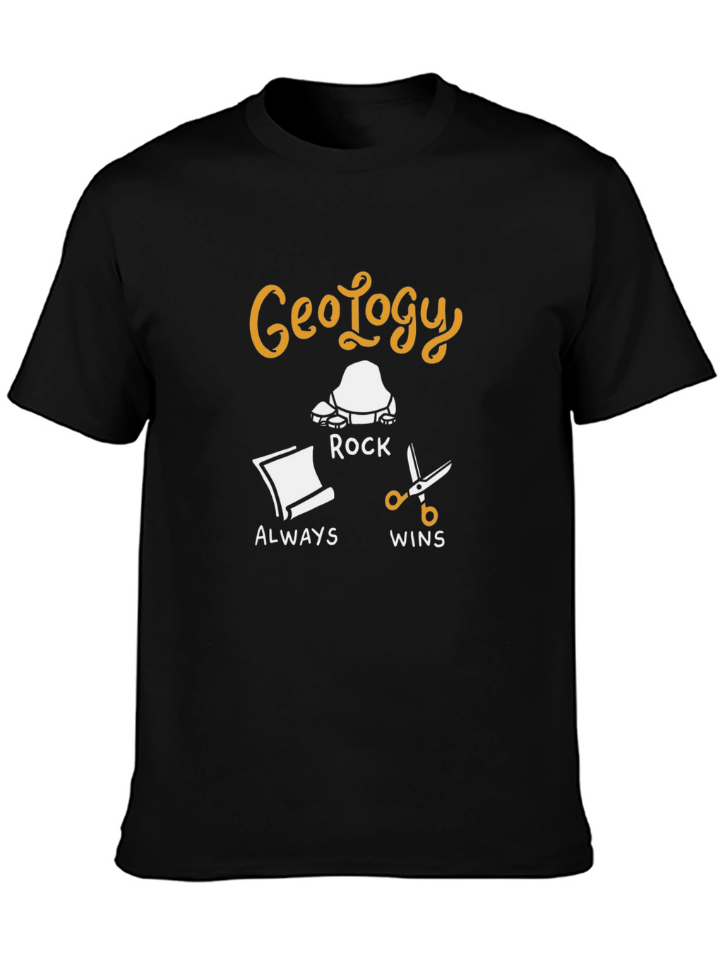 Geology Rock Always Wins T-Shirt