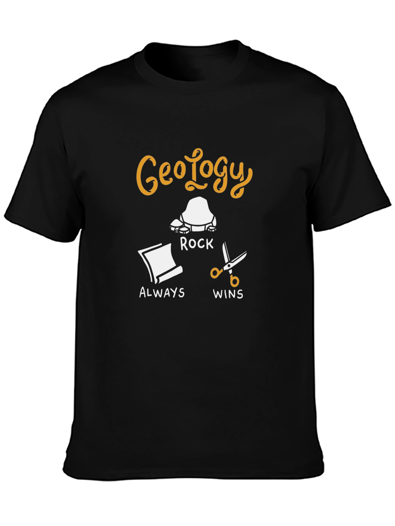 Geology Rock Always Wins T-Shirt