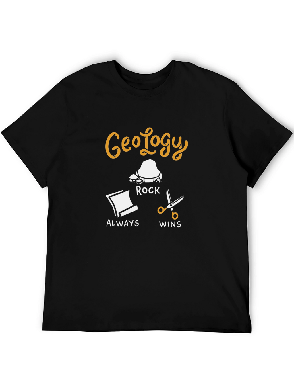 Geology Rock Always Wins T-Shirt
