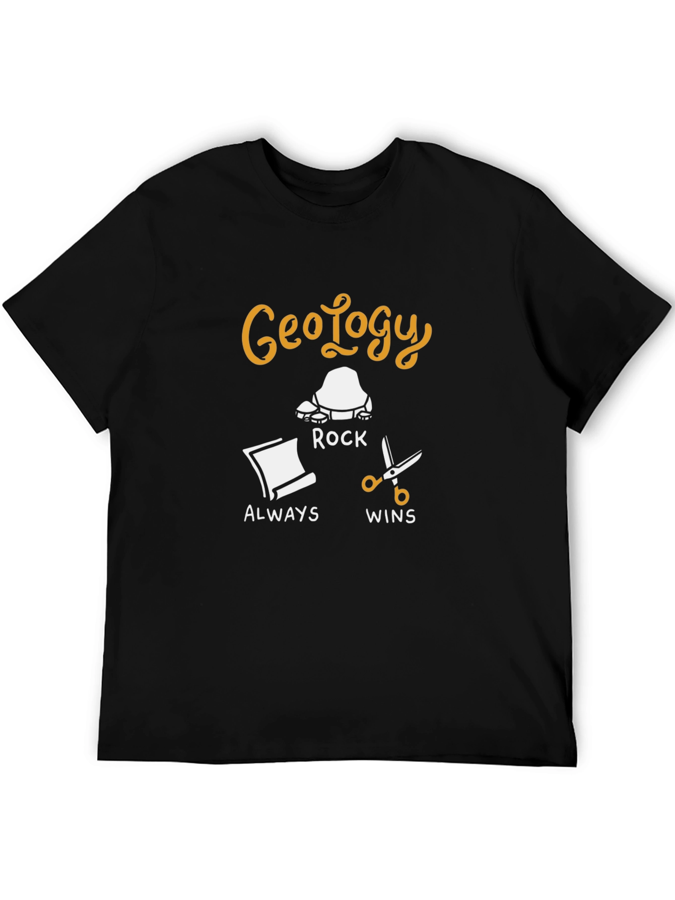 Geology Rock Always Wins T-Shirt