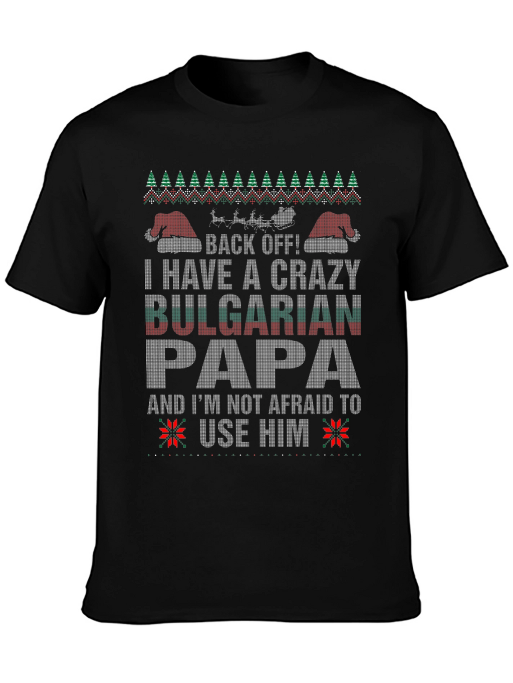 Crazy Bulgarian Papa Christmas T-Shirt