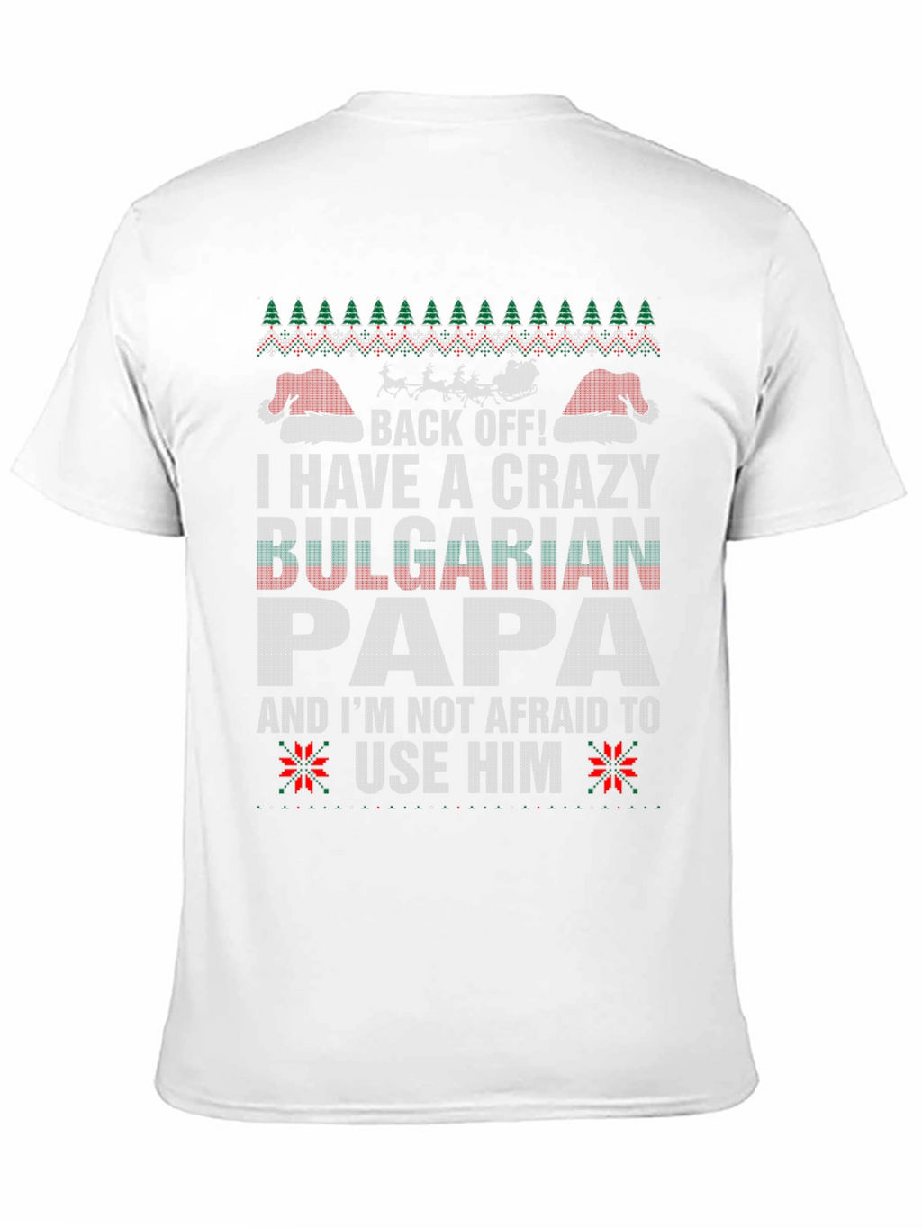 Crazy Bulgarian Papa Christmas T-Shirt
