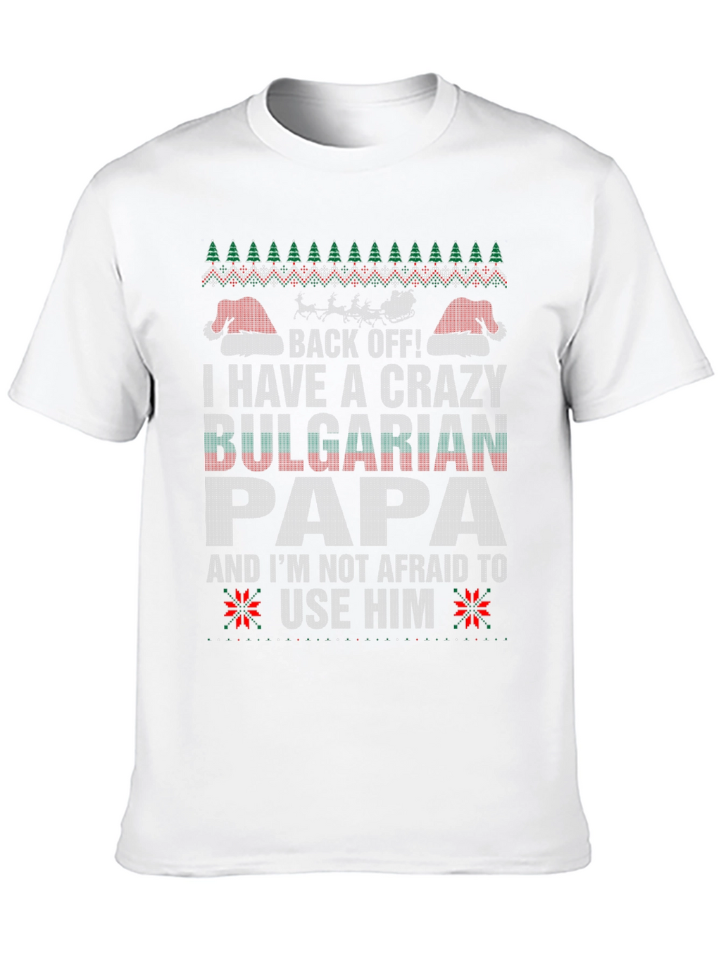Crazy Bulgarian Papa Christmas T-Shirt