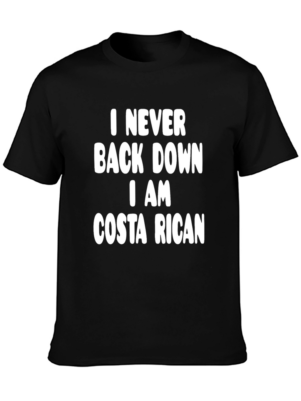 Costa Rican Pride T-Shirt: I Never Back Down