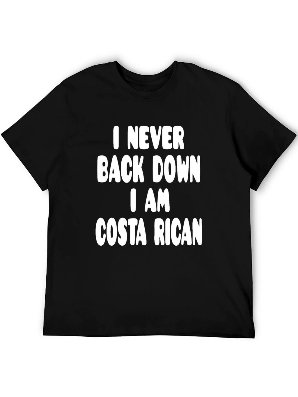 Costa Rican Pride T-Shirt: I Never Back Down
