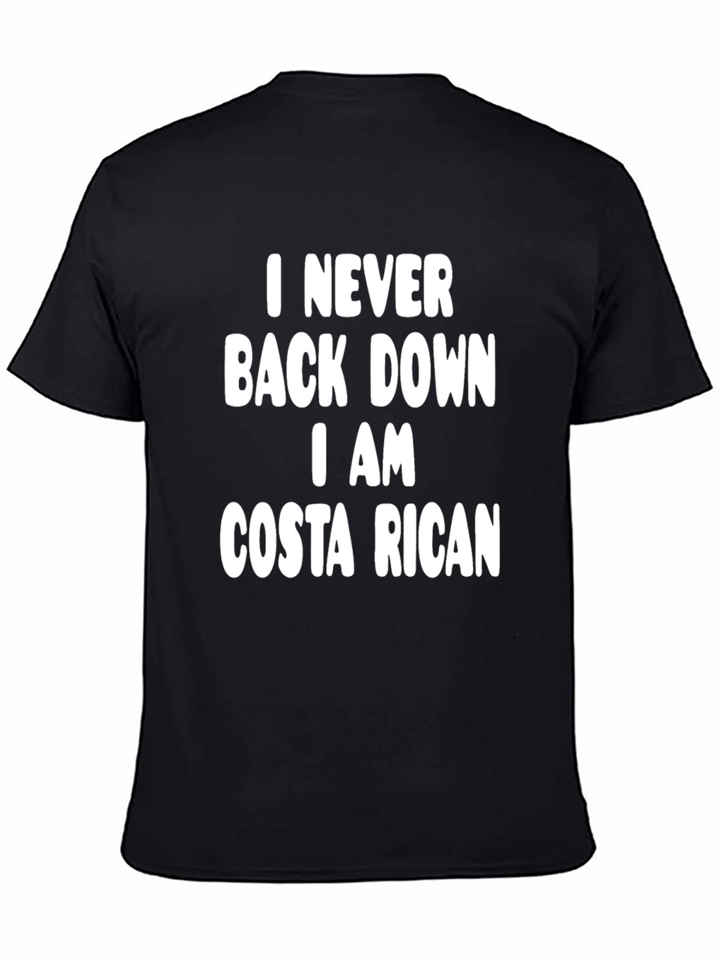 Costa Rican Pride T-Shirt: I Never Back Down