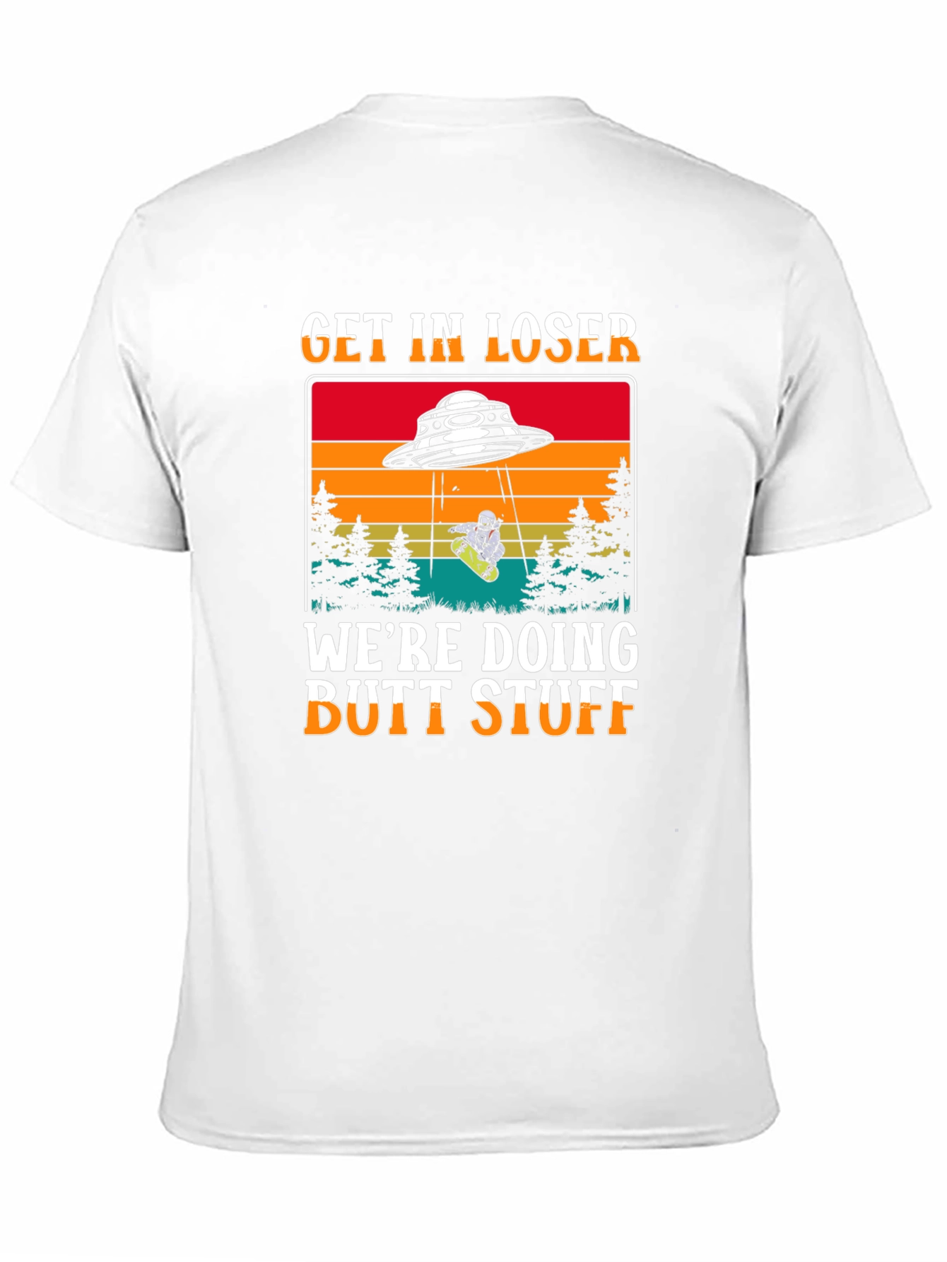 Get in Loser UFO T-Shirt