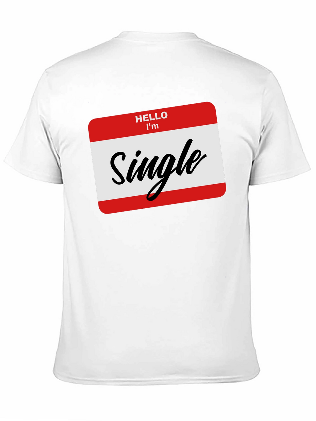 Hello Im Single T-Shirt - Black Funny Dating Tee