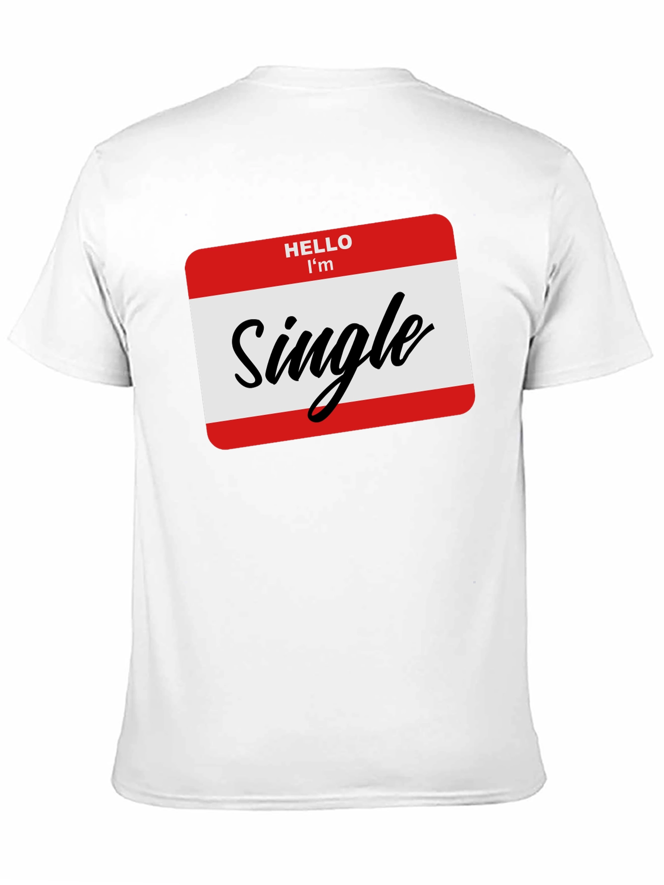 Hello Im Single T-Shirt - Black Funny Dating Tee