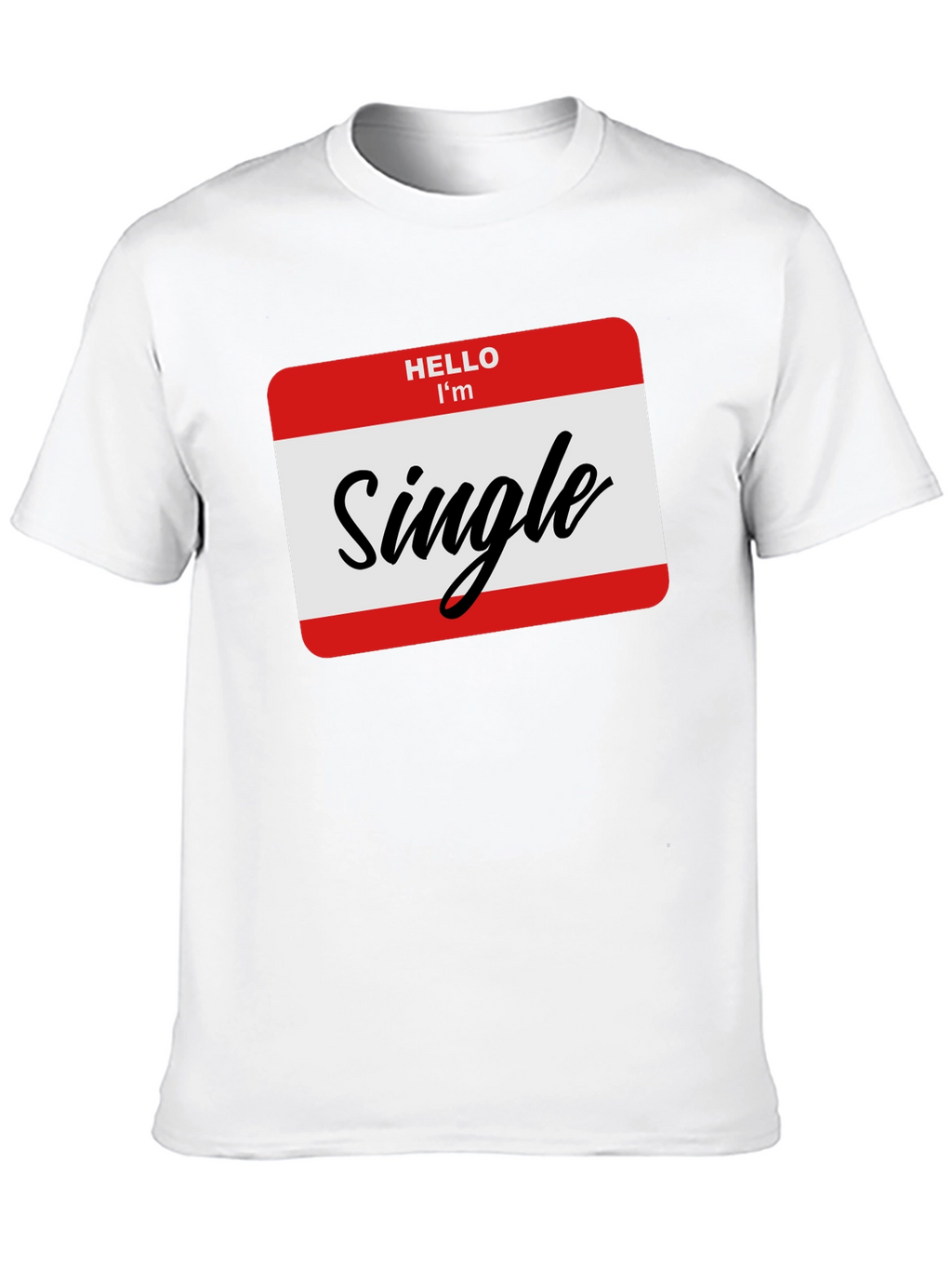 Hello Im Single T-Shirt - Black Funny Dating Tee