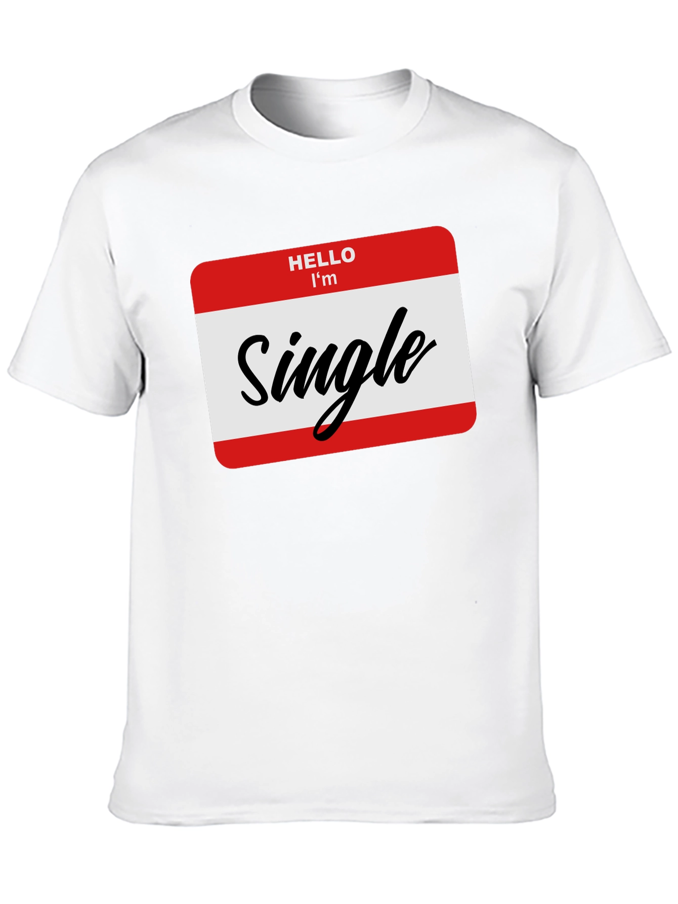 Hello Im Single T-Shirt - Black Funny Dating Tee