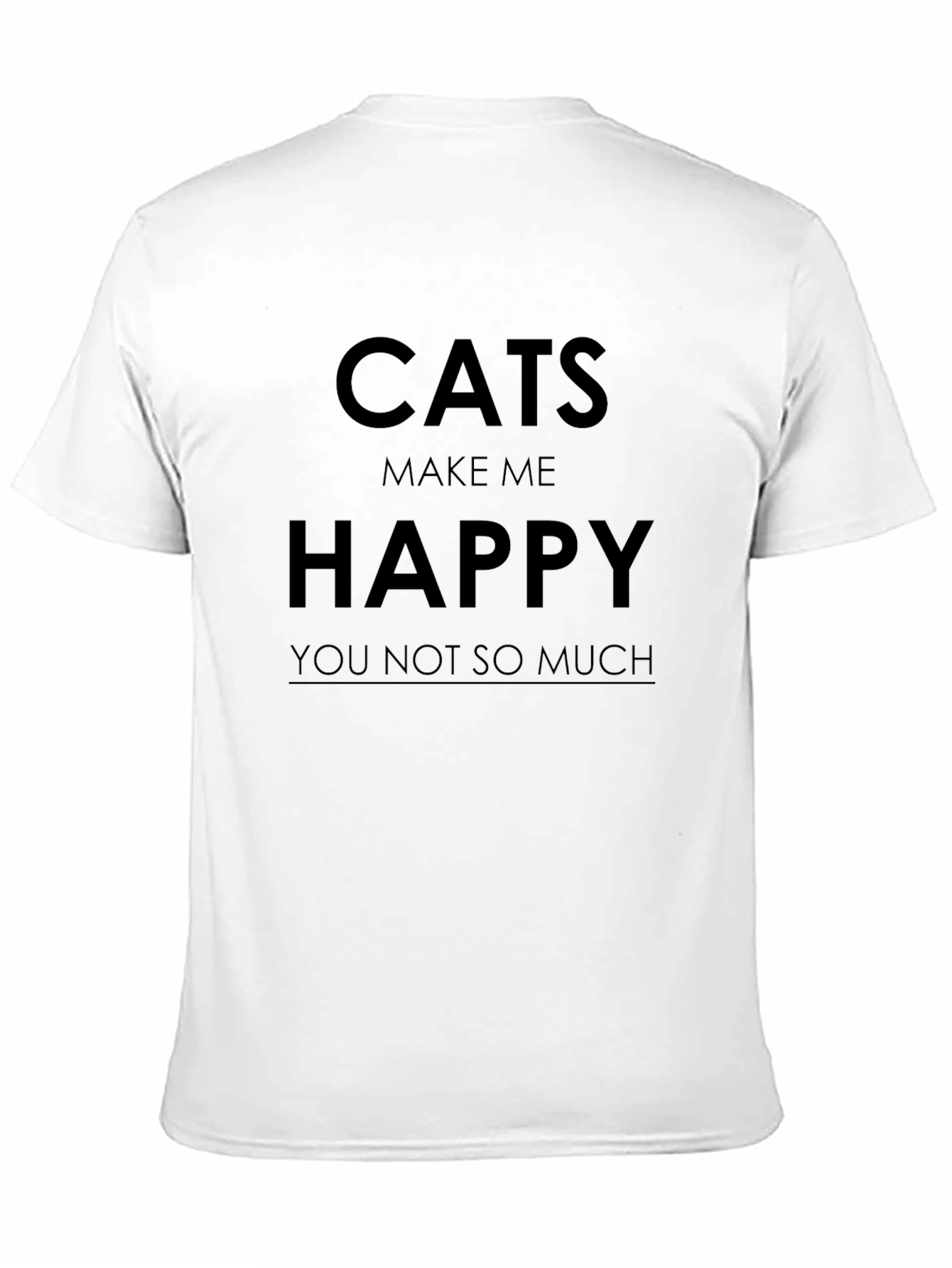 Cats Make Me Happy Graphic T-Shirt