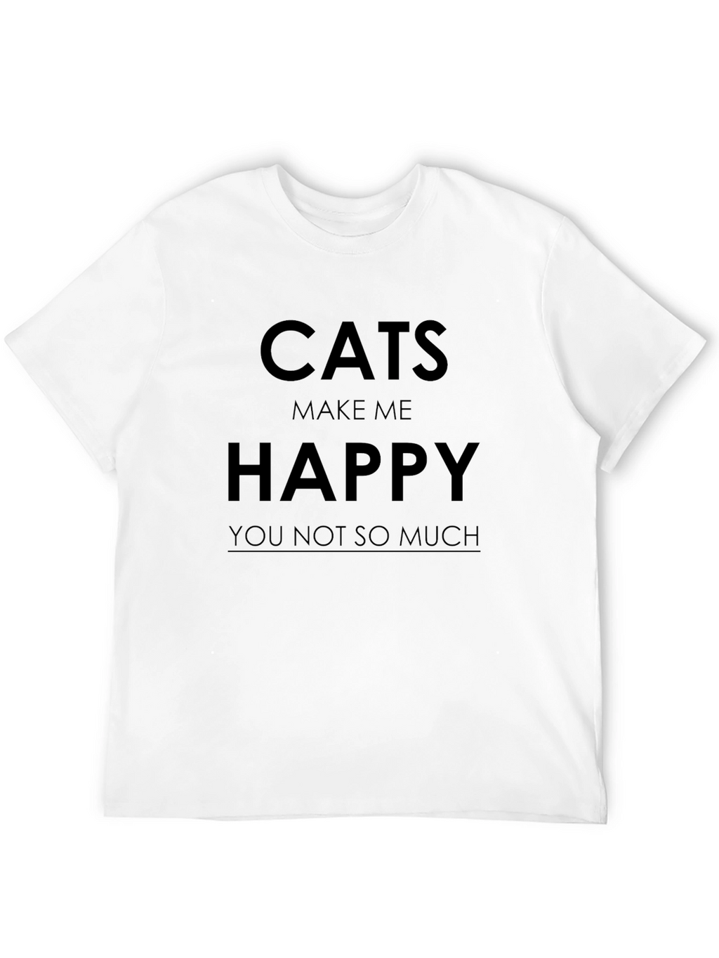 Cats Make Me Happy Graphic T-Shirt