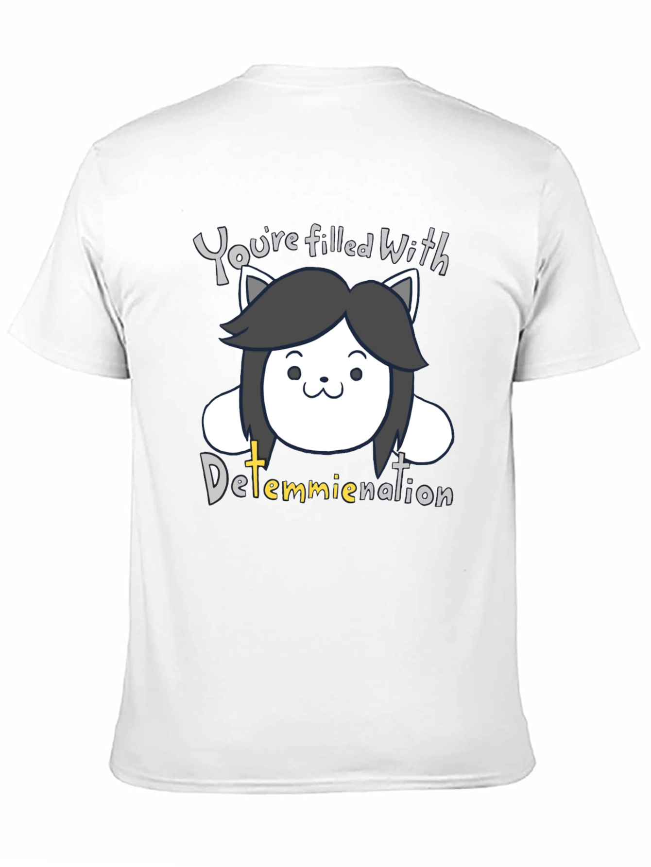 Temmie Undertale Black T-Shirt - Youre Filled With Determination