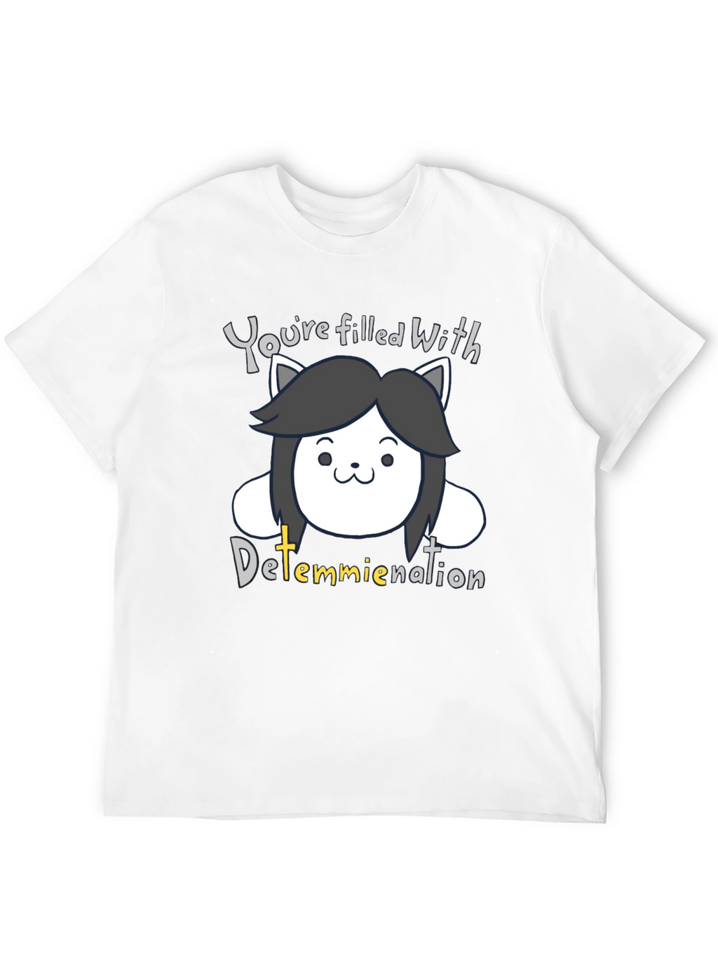 Temmie Undertale Black T-Shirt - Youre Filled With Determination