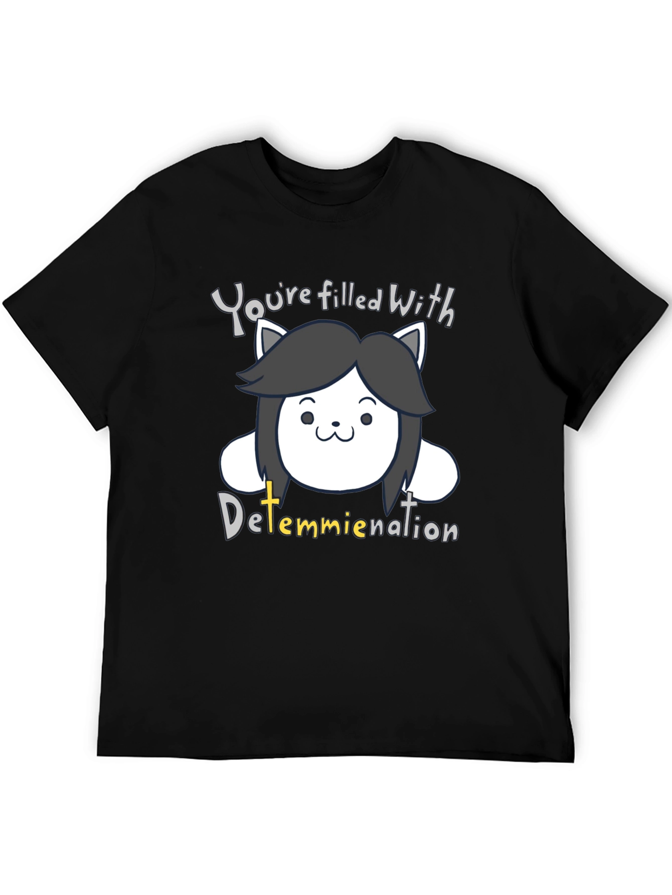Temmie Undertale Black T-Shirt - Youre Filled With Determination