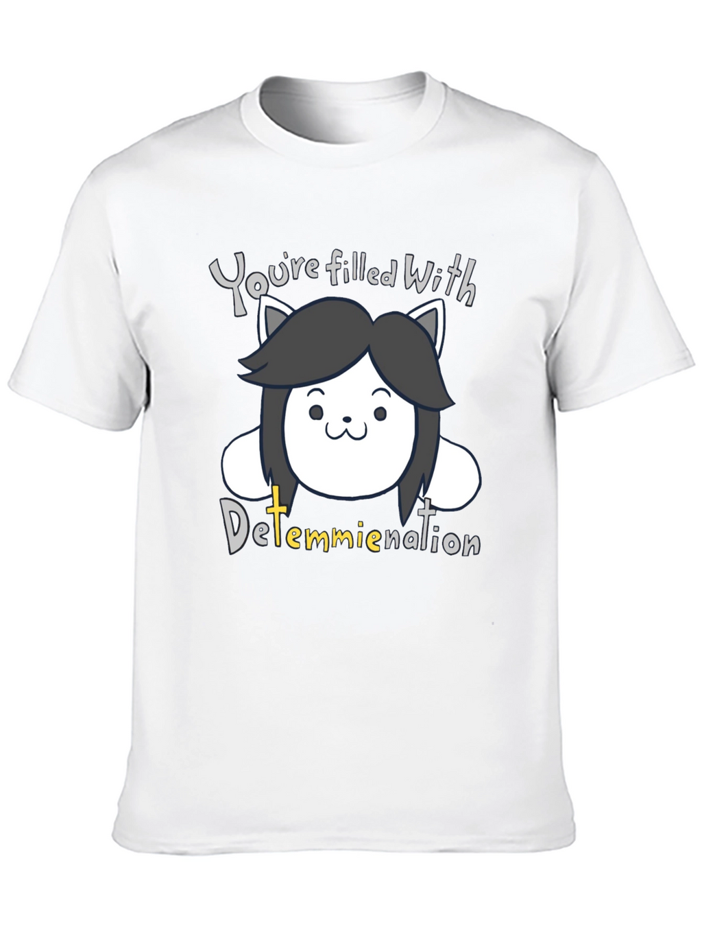 Temmie Undertale Black T-Shirt - Youre Filled With Determination