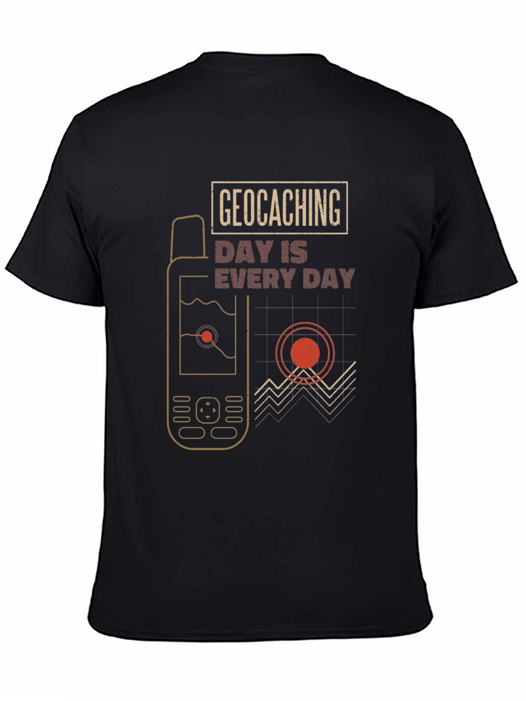 Geocaching Day Is Every Day Graphic T-Shirt