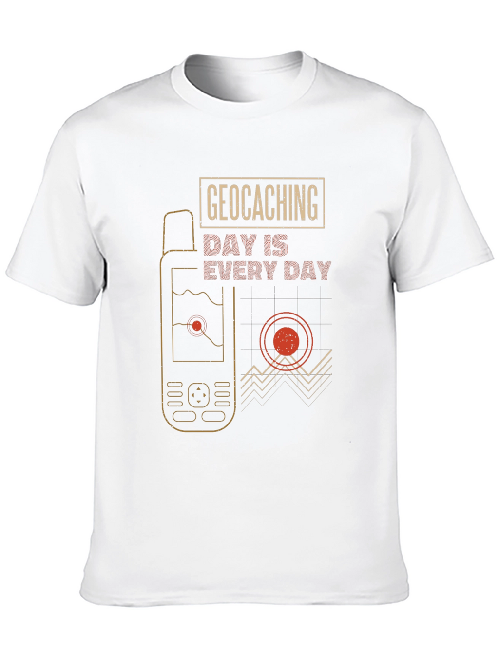 Geocaching Day Is Every Day Graphic T-Shirt