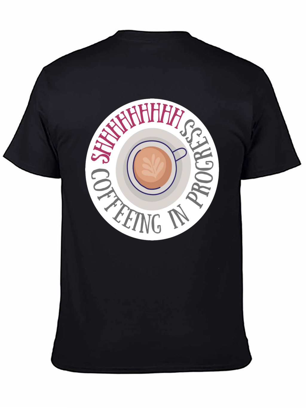 Coffeeing in Progress Black T-Shirt