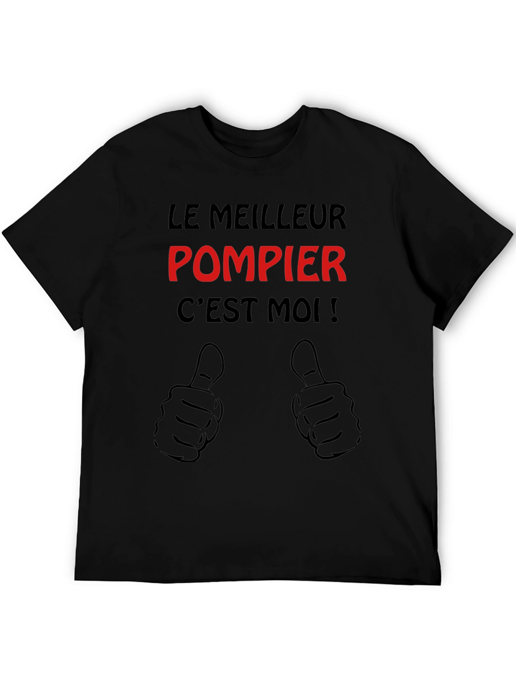 Le Meilleur Pompier Cest Moi Black T-Shirt