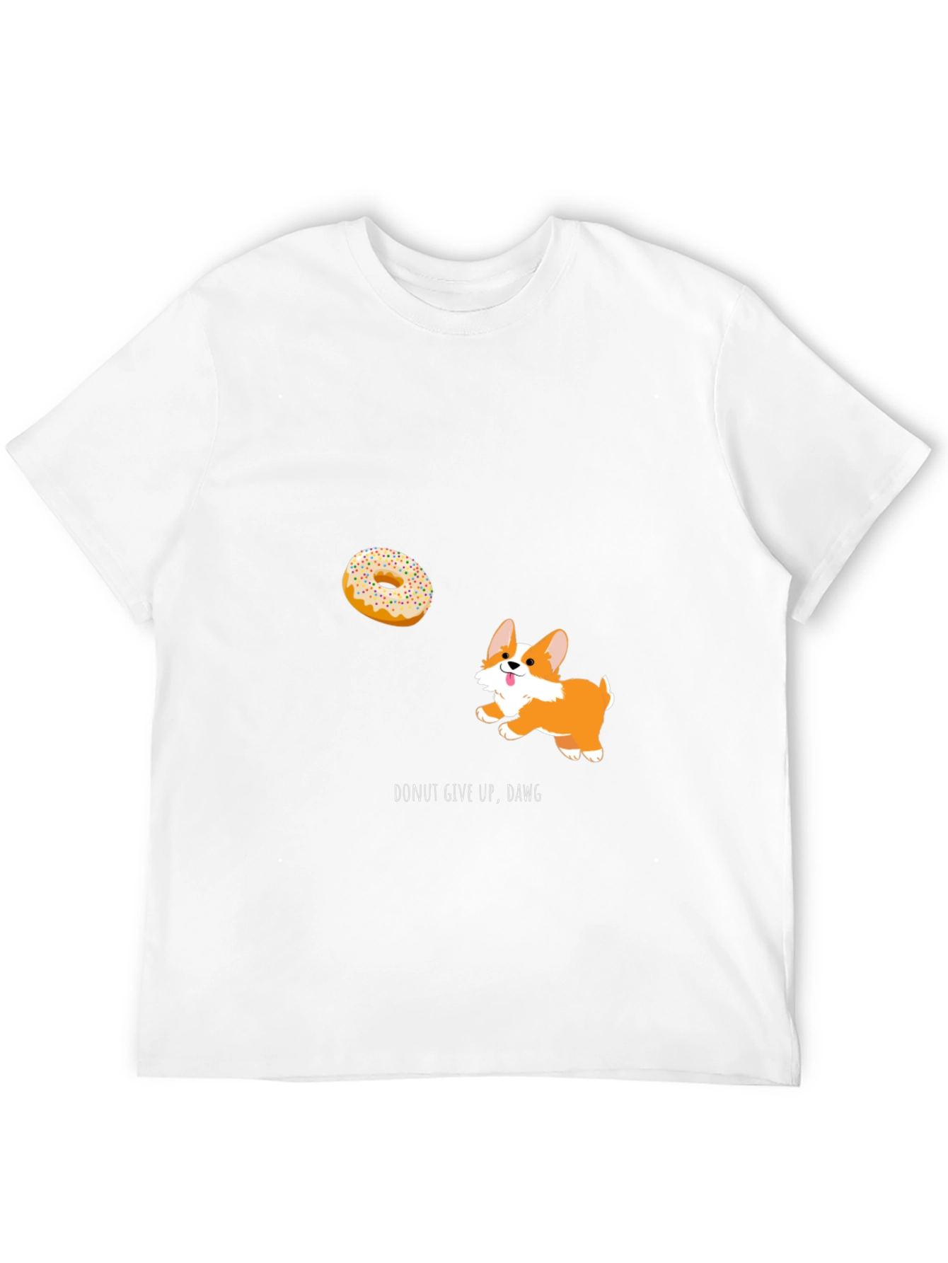 Donut Give Up Dawg T-Shirt