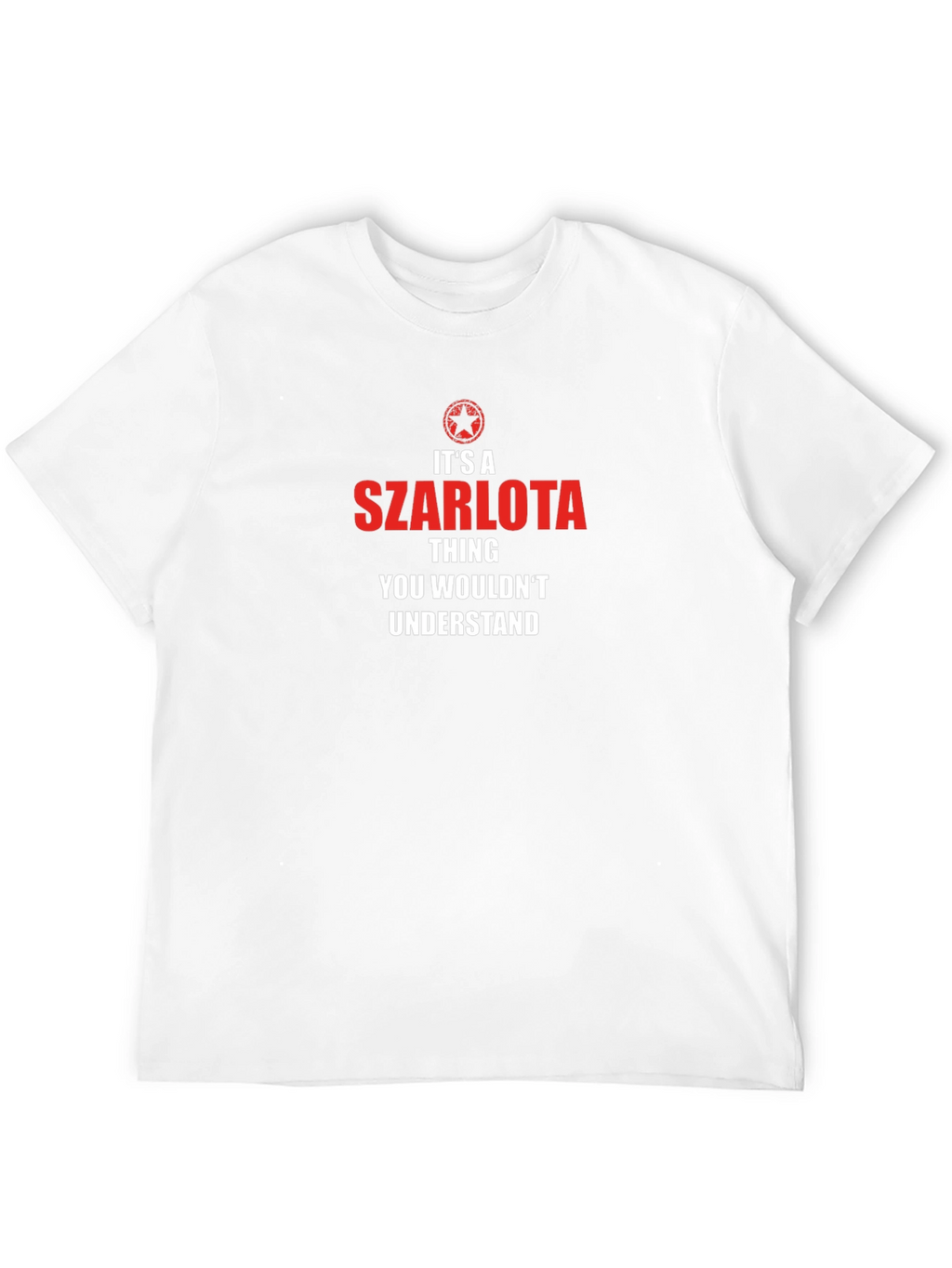 Its A Szarlota Thing T-Shirt