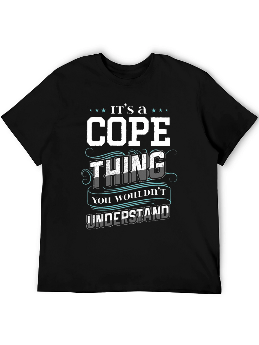 Its a Cope Thing - Funny Custom Name T-Shirt