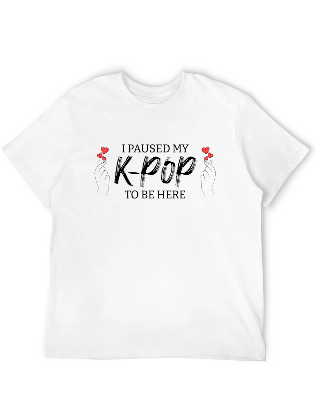 I Paused My K-Pop T-Shirt