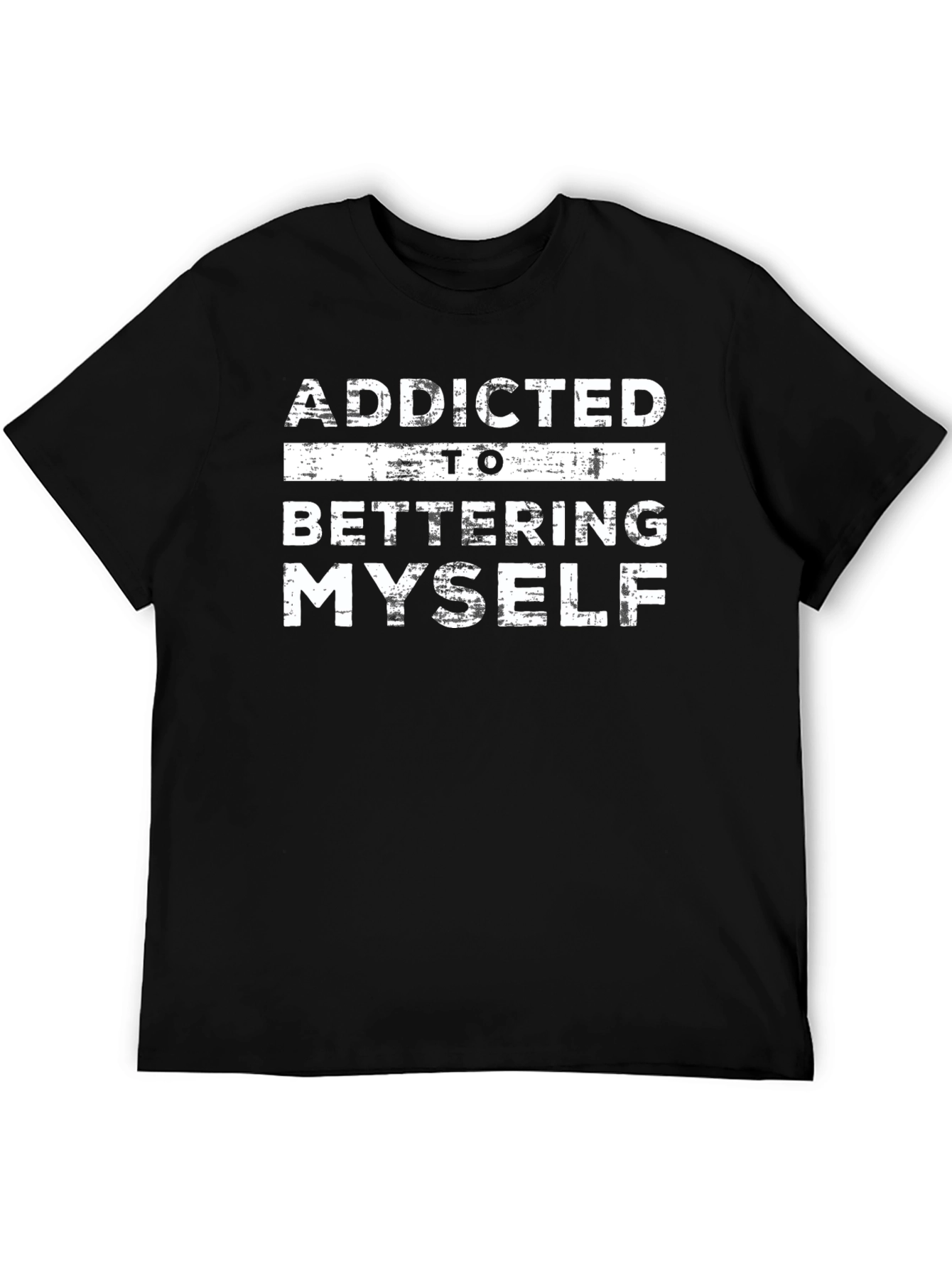 Addicted to Bettering Myself Graphic T-Shirt