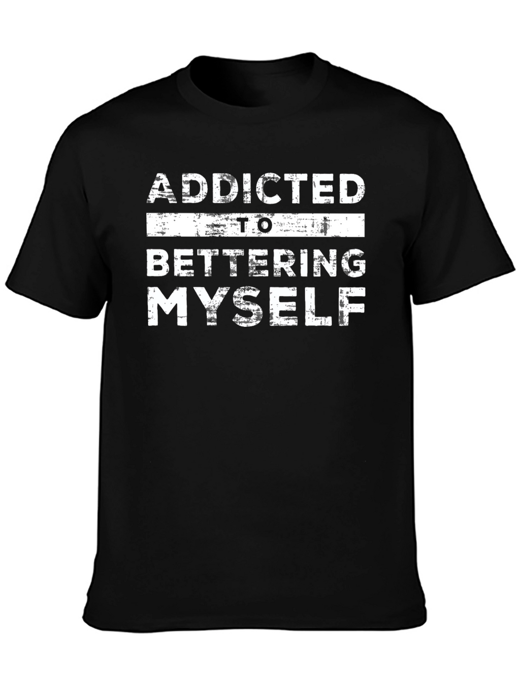 Addicted to Bettering Myself Graphic T-Shirt