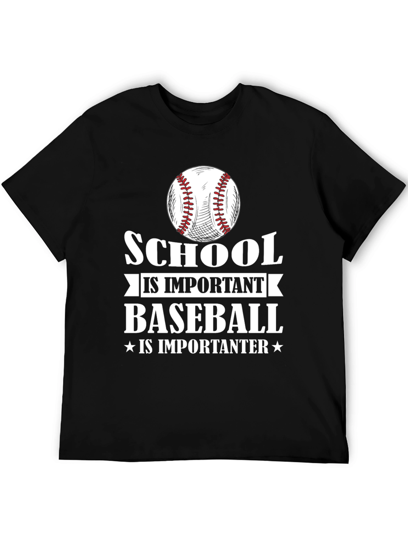 School is Important Baseball Is Importanter T-Shirt