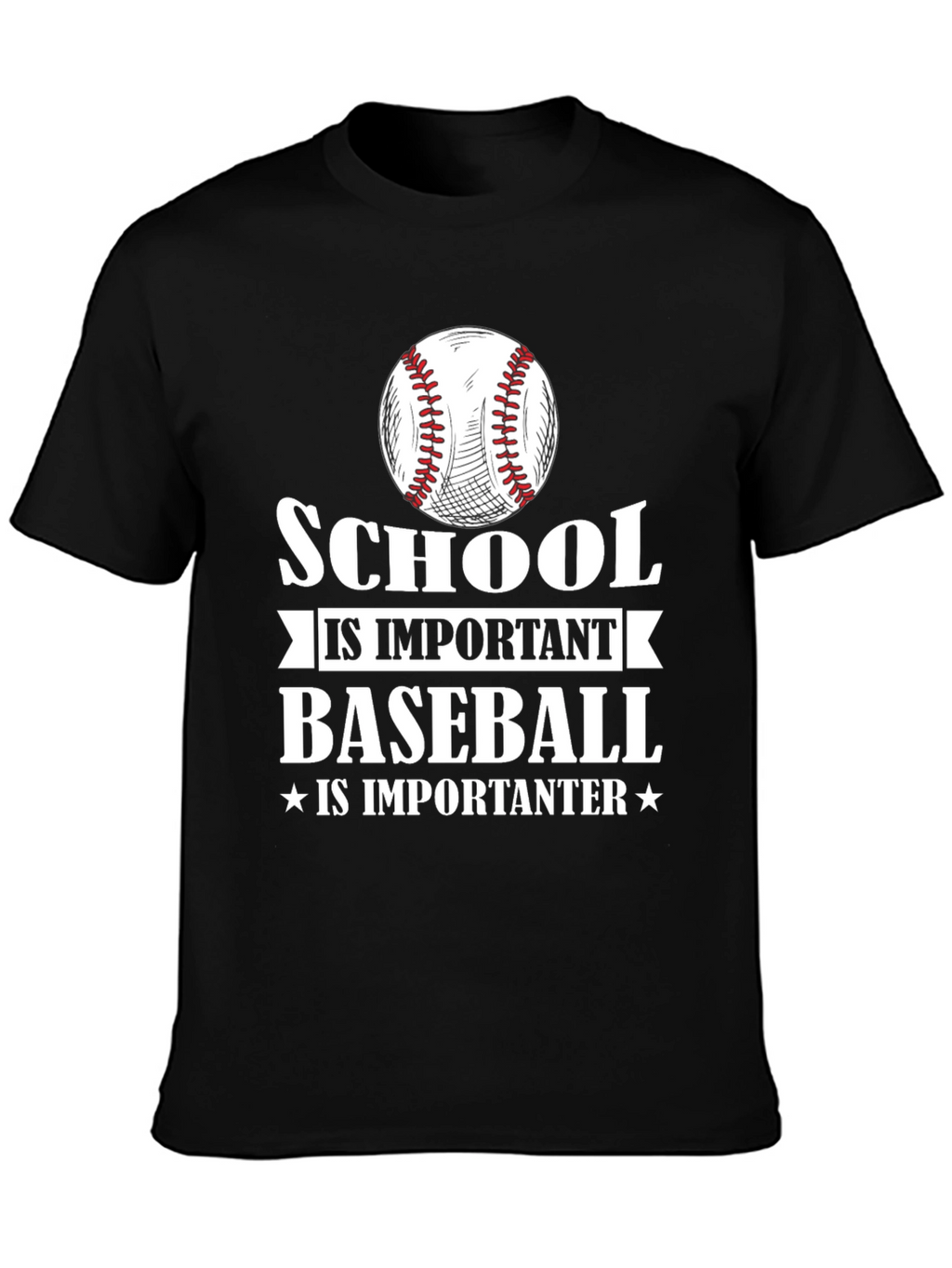 School is Important Baseball Is Importanter T-Shirt
