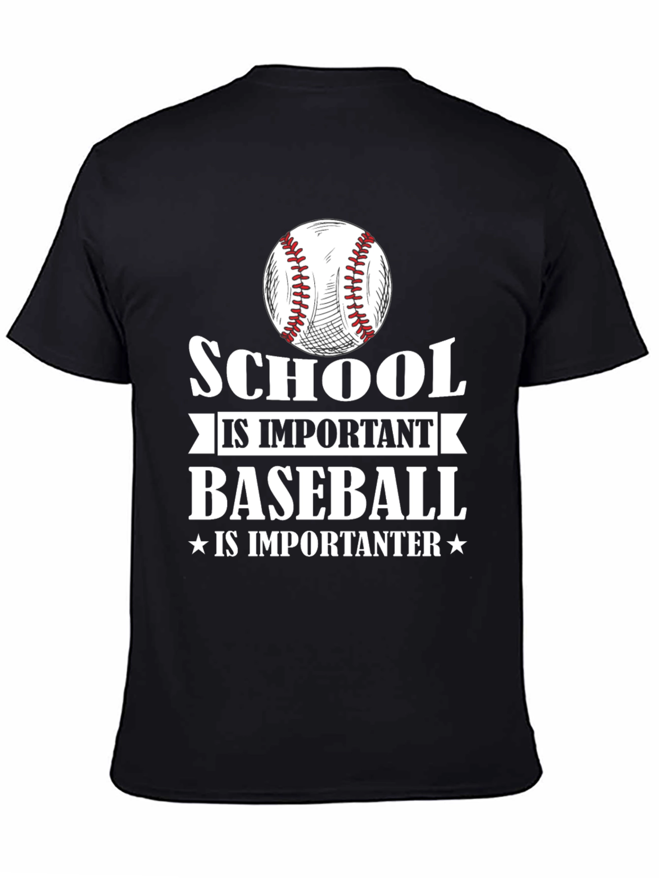 School is Important Baseball Is Importanter T-Shirt