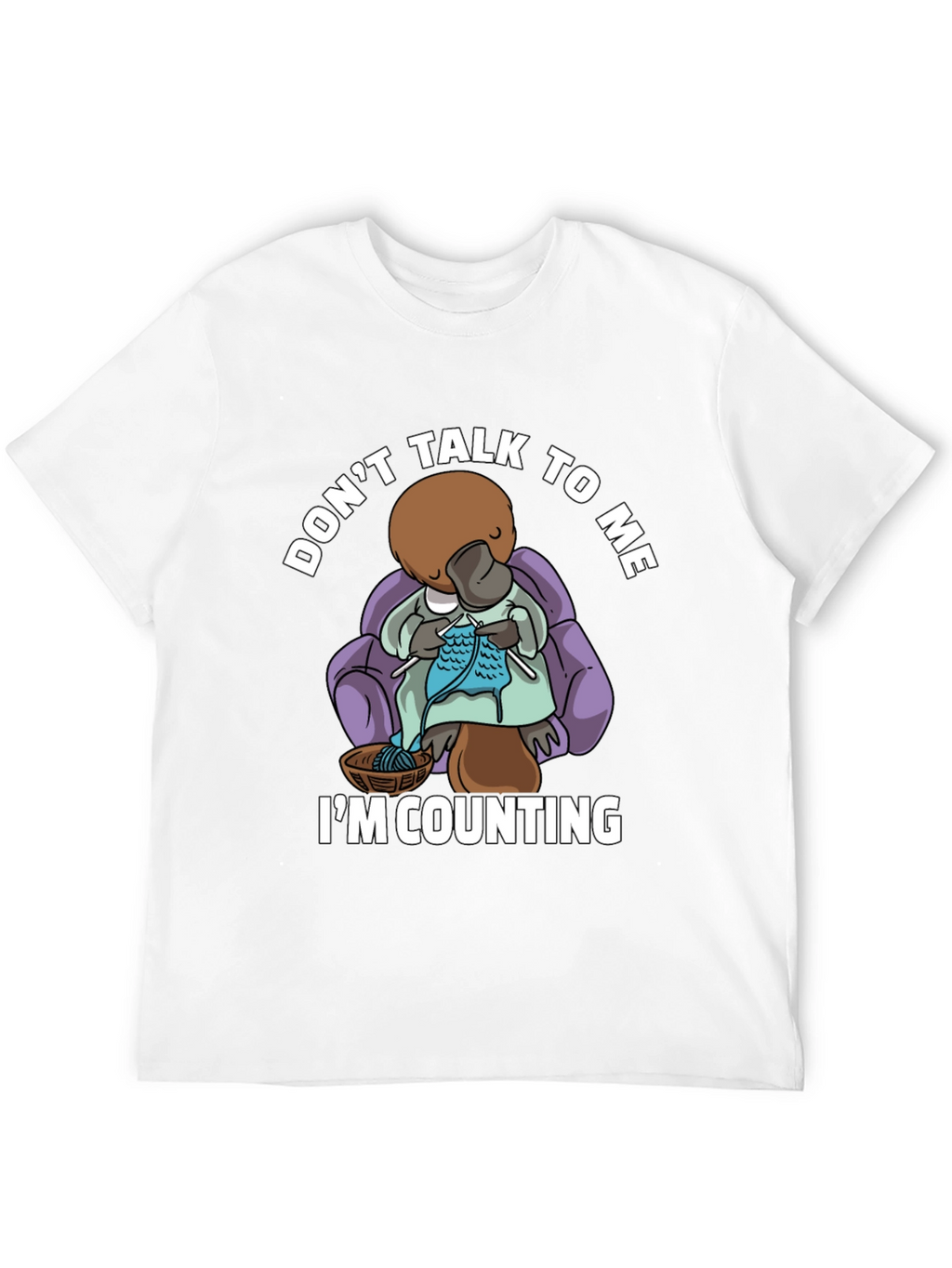 Dont Talk To Me Knitting Platypus T-Shirt