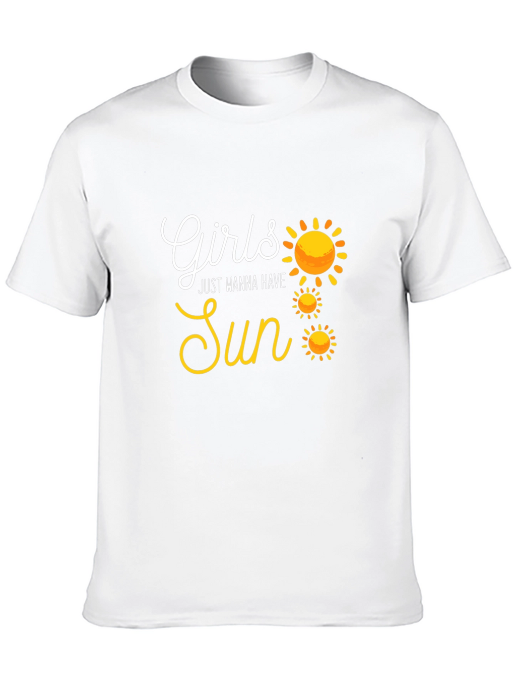 Girls Just Wanna Have Sun T-Shirt