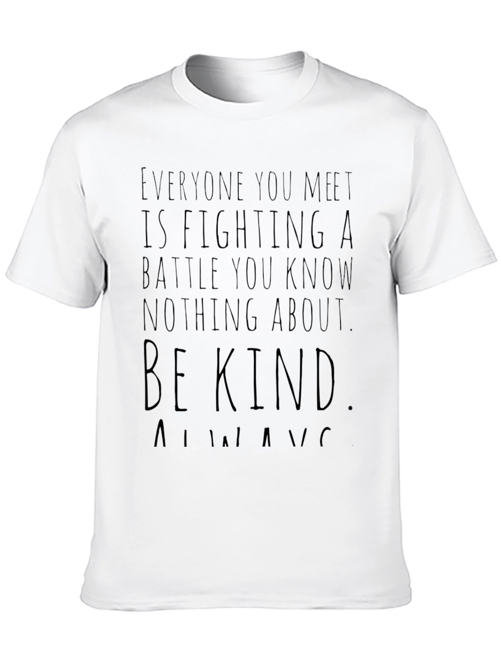 Be Kind Always T-Shirt