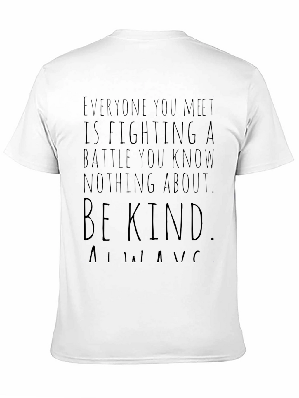Be Kind Always T-Shirt