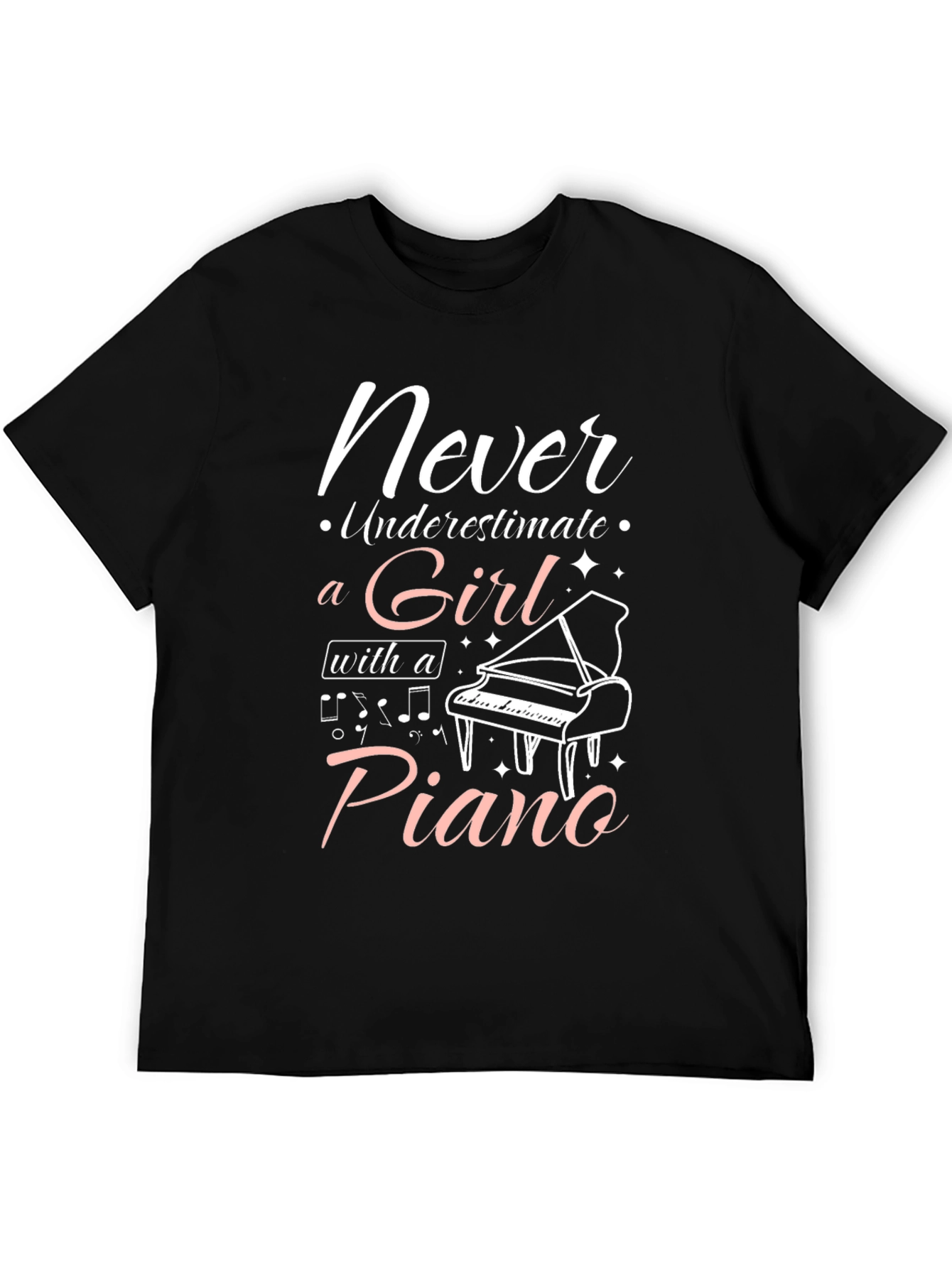 Never Underestimate a Girl with a Piano T-Shirt