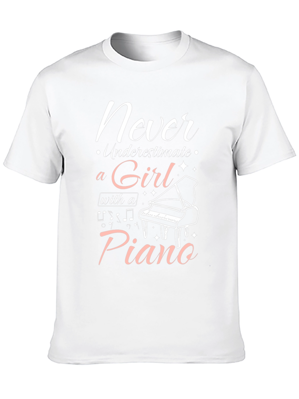 Never Underestimate a Girl with a Piano T-Shirt