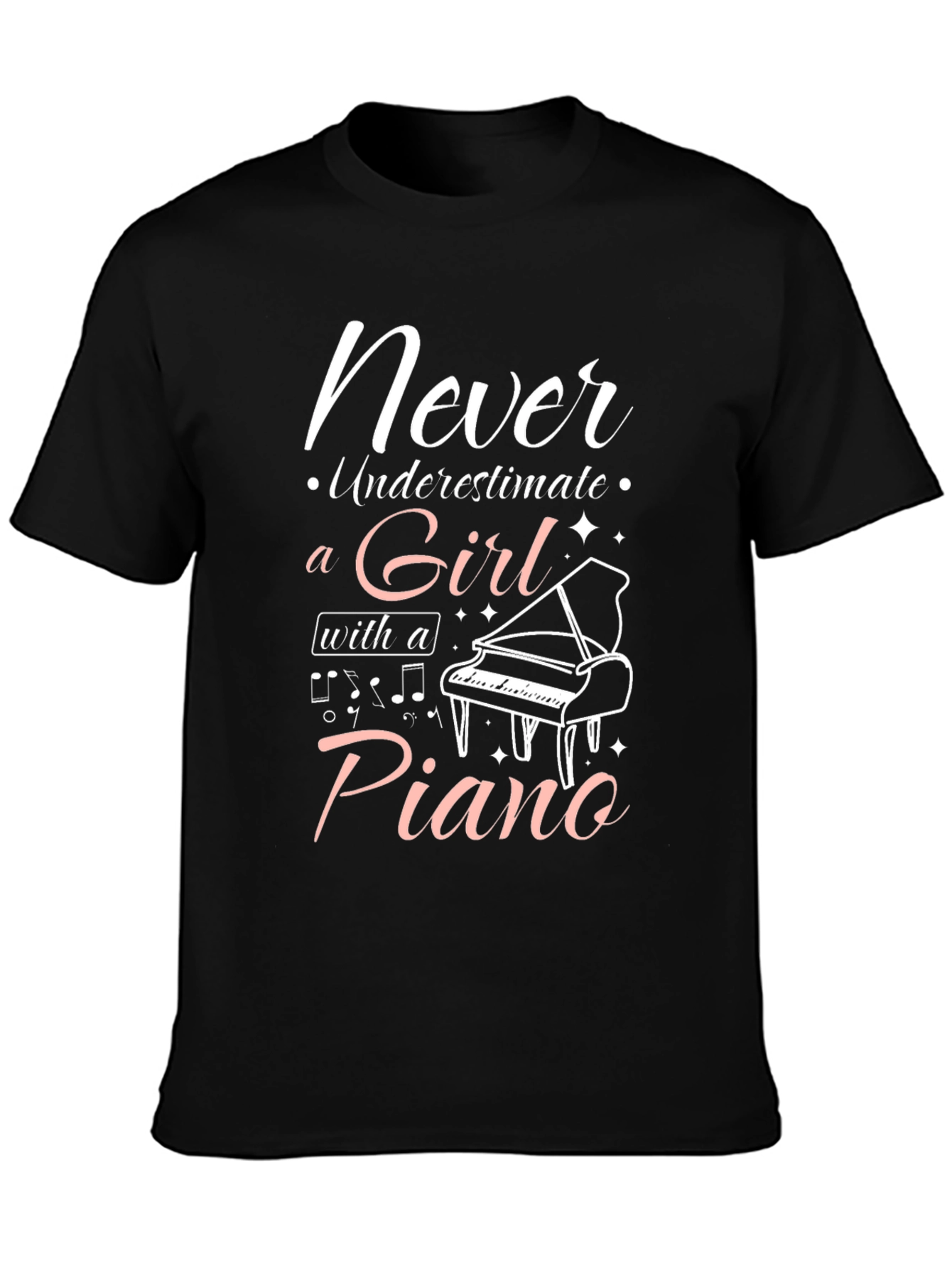 Never Underestimate a Girl with a Piano T-Shirt
