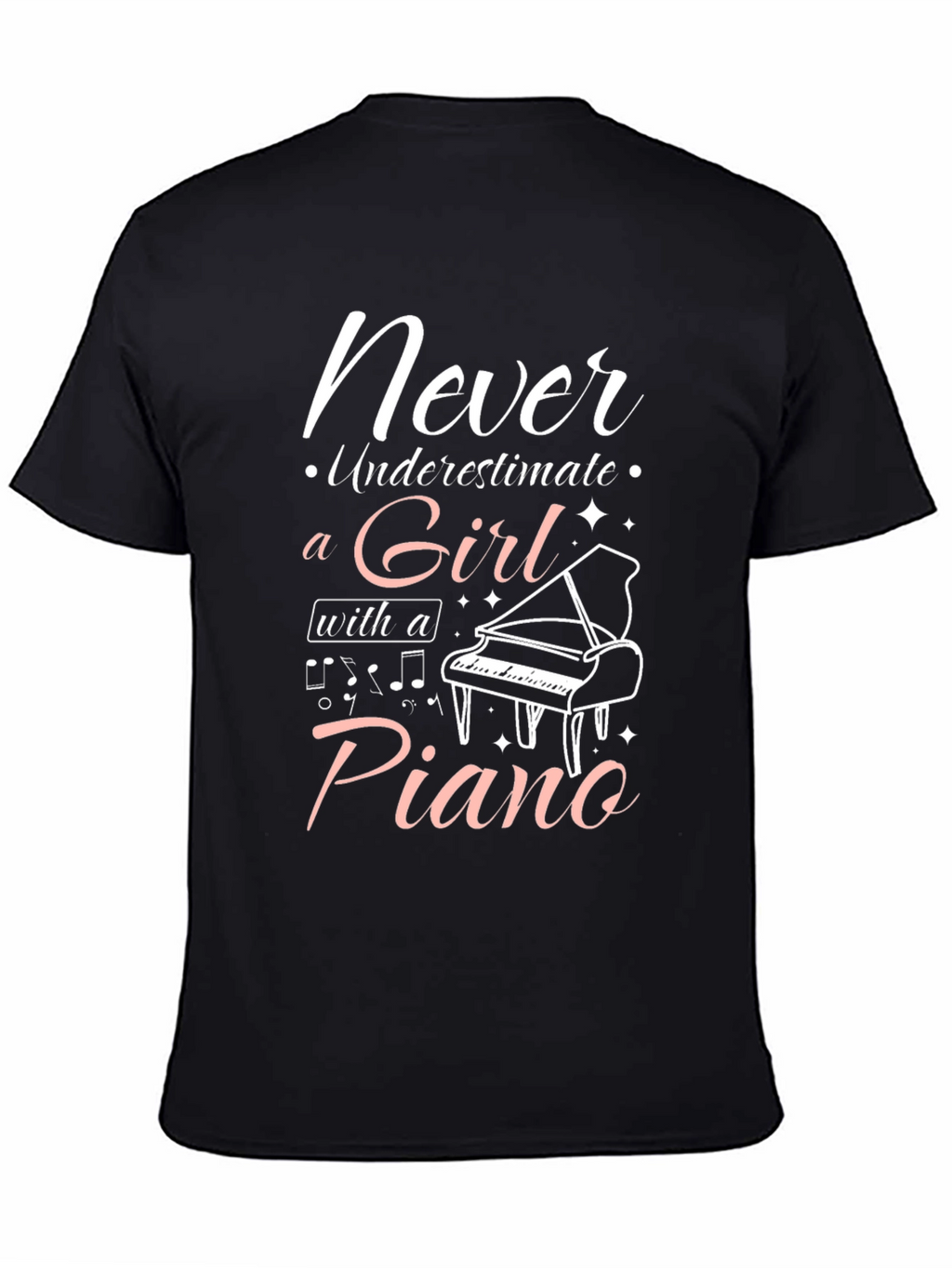 Never Underestimate a Girl with a Piano T-Shirt