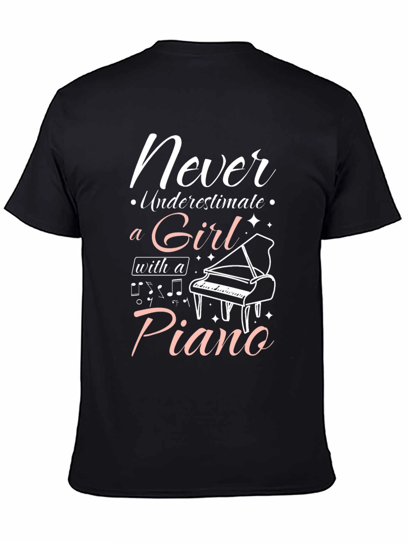 Never Underestimate a Girl with a Piano T-Shirt