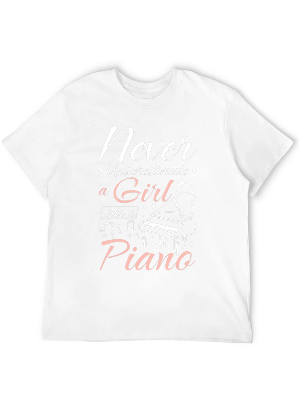 Never Underestimate a Girl with a Piano T-Shirt