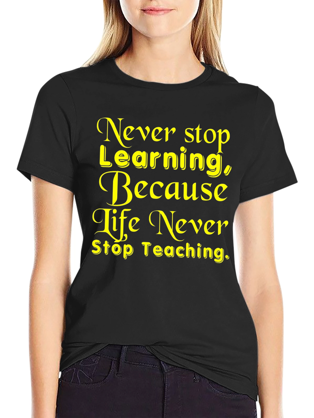 Never Stop Learning T-Shirt