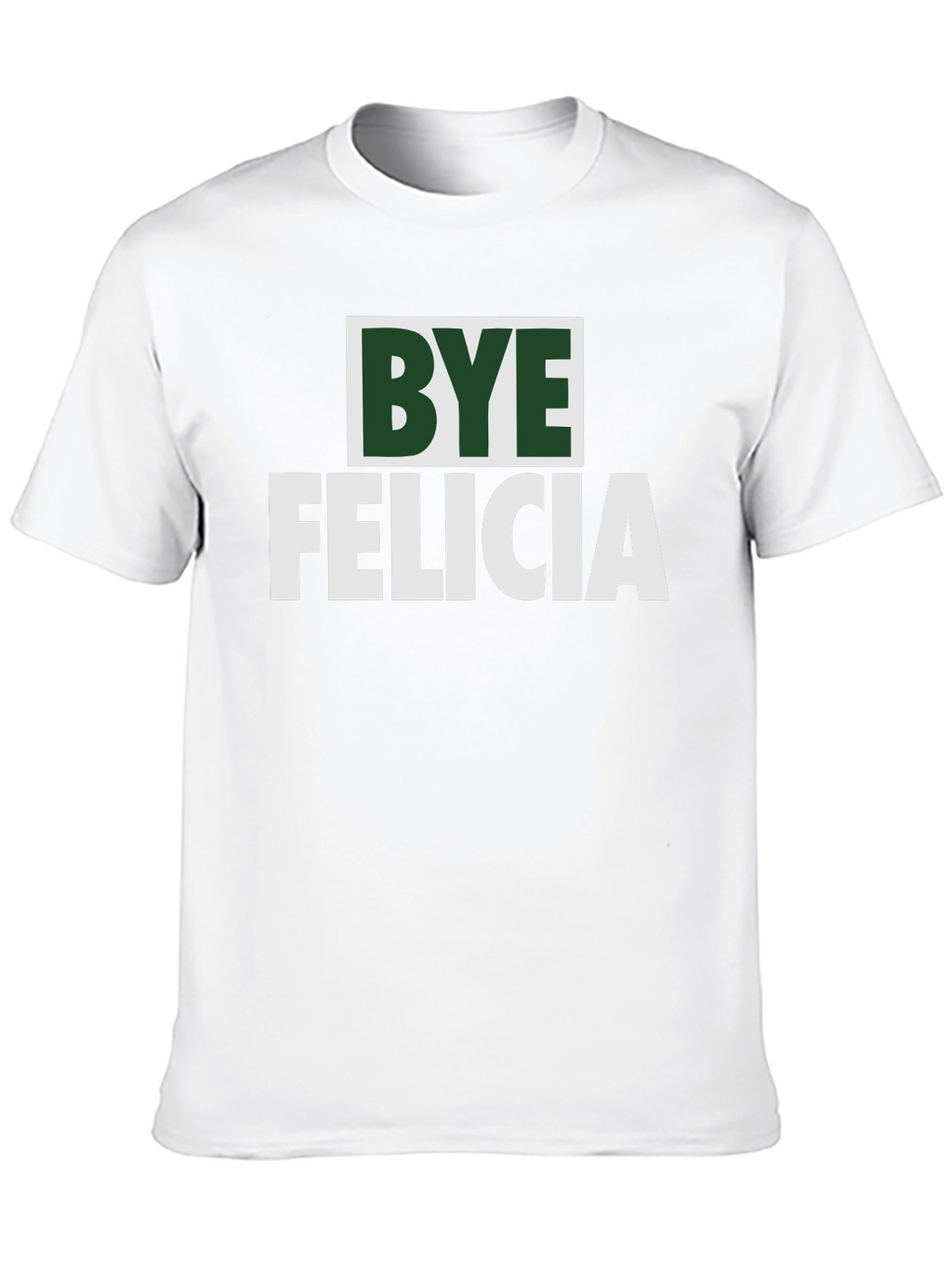 Bye Felicia Graphic T-Shirt - Trendy Slogan Tee