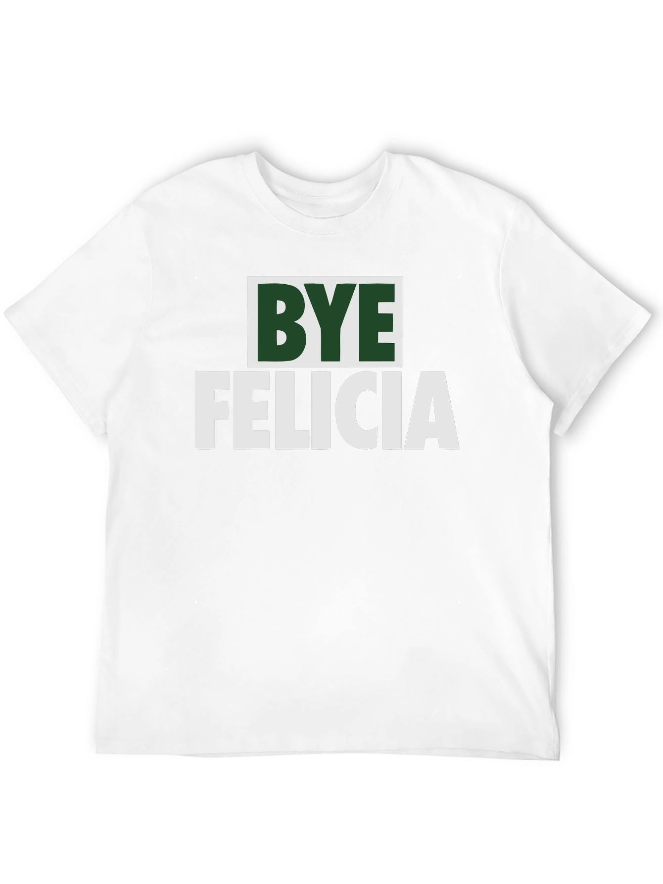 Bye Felicia Graphic T-Shirt - Trendy Slogan Tee