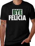 Bye Felicia Graphic T-Shirt - Trendy Slogan Tee