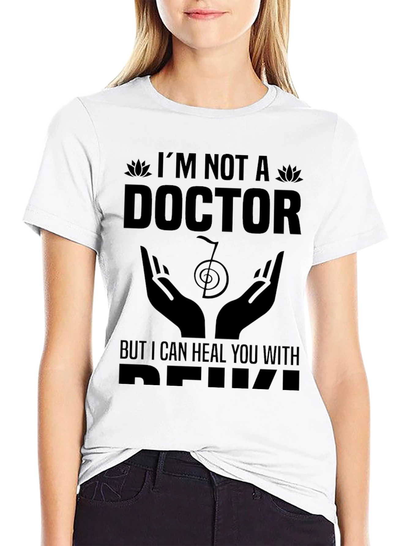 Im Not A Doctor But I Can Heal You With Reiki T-Shirt