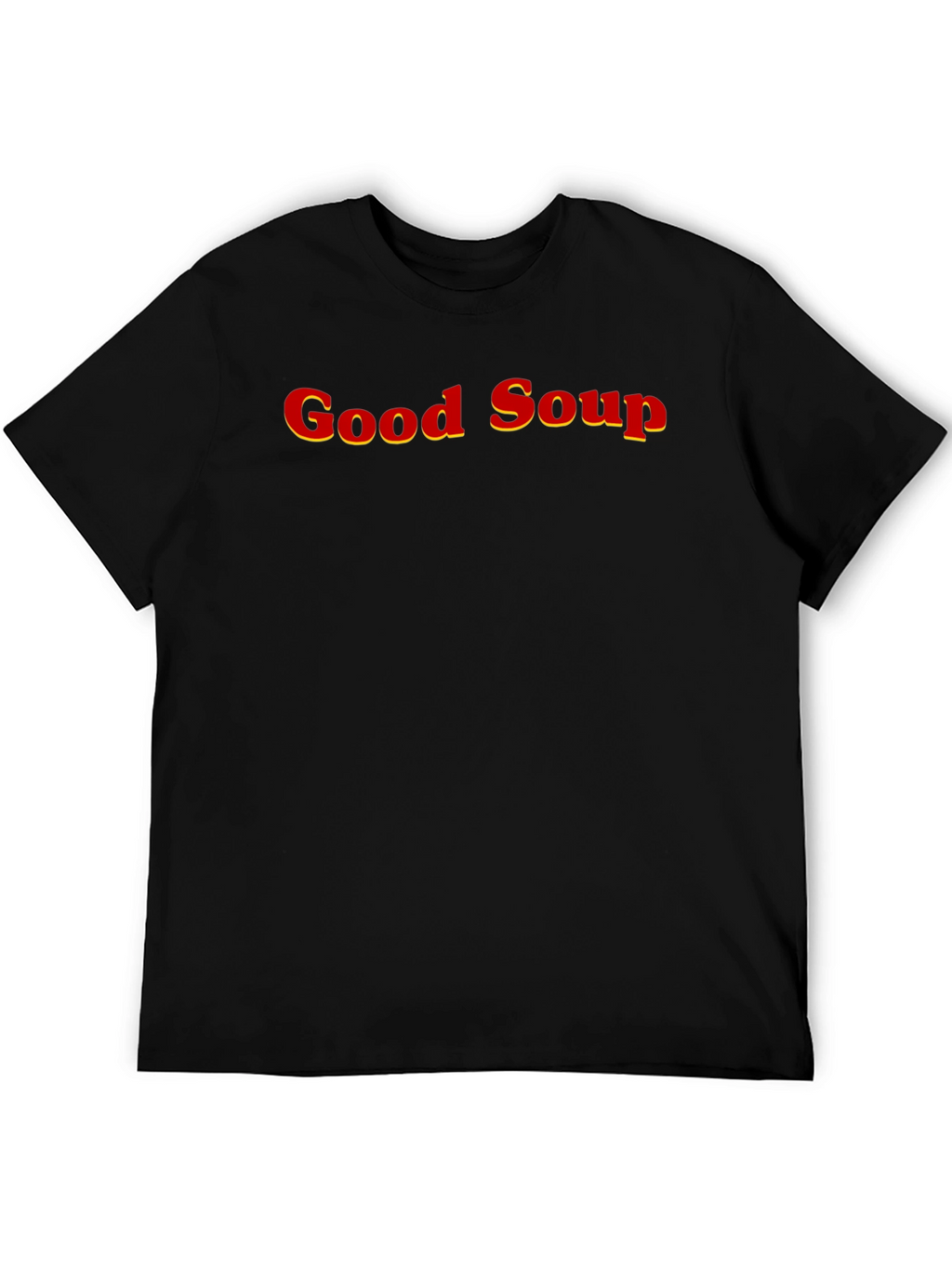 Good Soup T-Shirt - Funny Trendy Tee